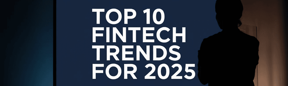 10 Fintech Trends Shaping the Future of Digital Finance